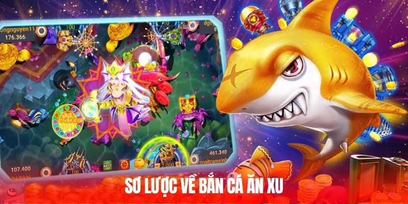 Sơ lược về bắn cá ăn xu
